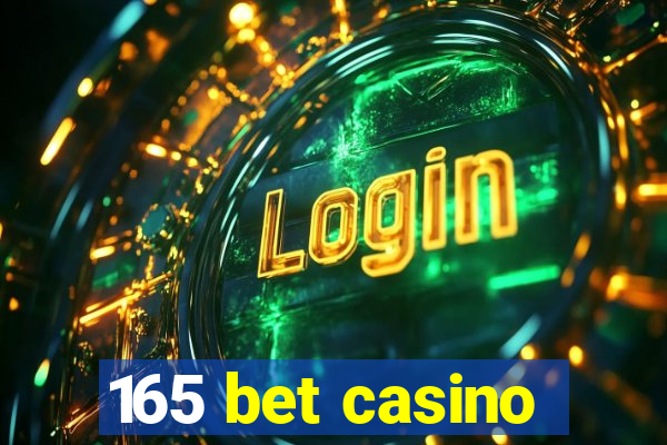 165 bet casino