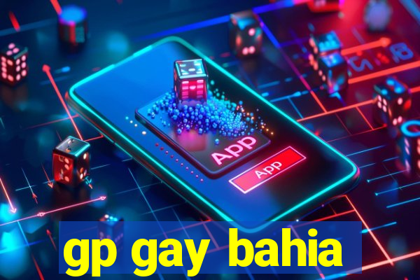 gp gay bahia