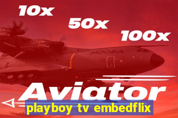 playboy tv embedflix