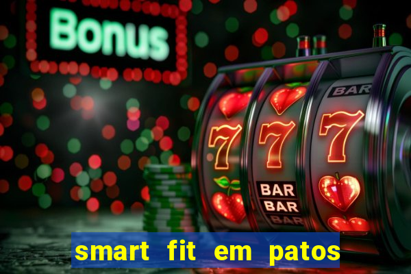 smart fit em patos de minas