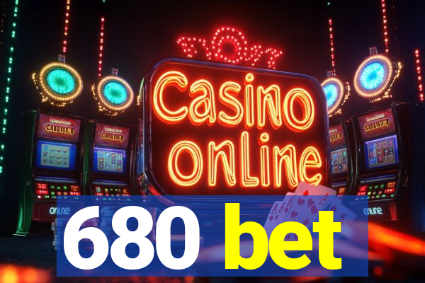 680 bet