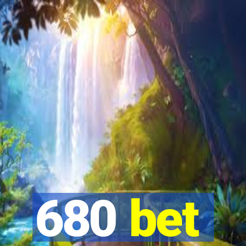 680 bet