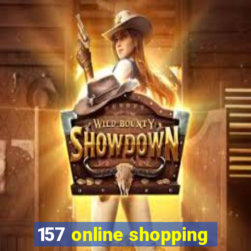 157 online shopping