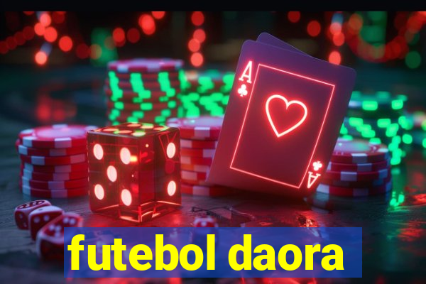 futebol daora