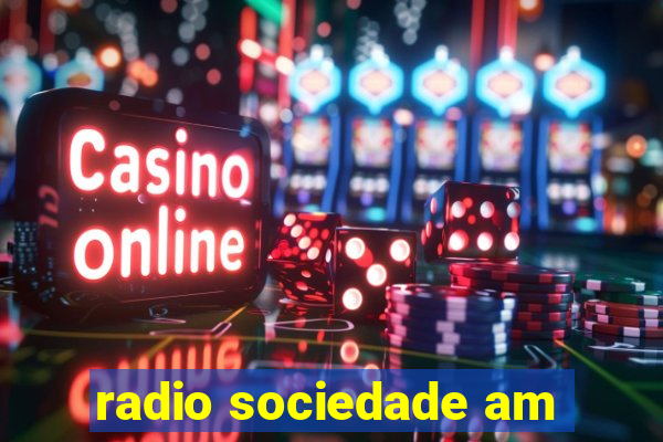 radio sociedade am