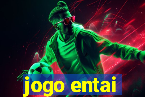 jogo entai