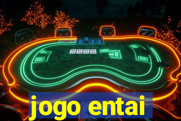 jogo entai