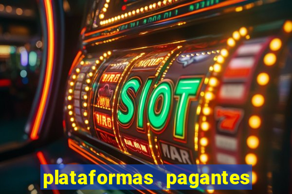 plataformas pagantes fortune tiger