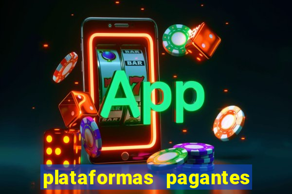 plataformas pagantes fortune tiger