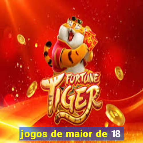 jogos de maior de 18