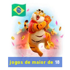 jogos de maior de 18