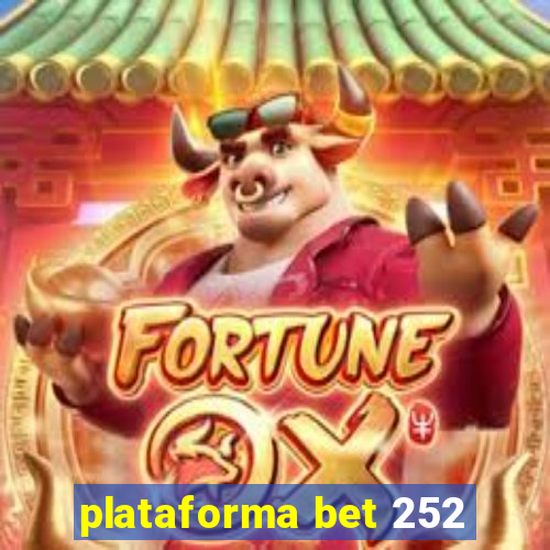 plataforma bet 252