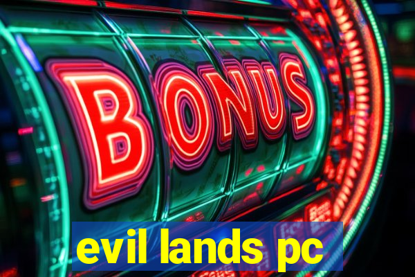 evil lands pc