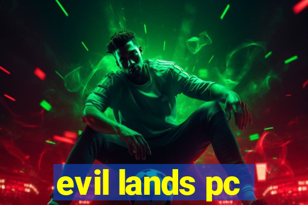 evil lands pc