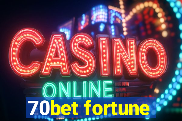 70bet fortune