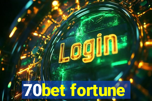 70bet fortune