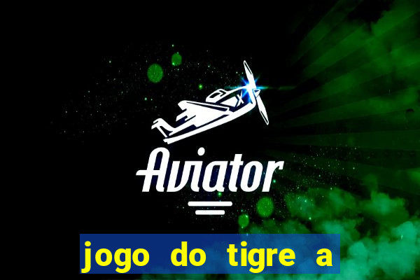 jogo do tigre a partir de 1 real