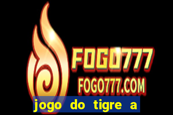 jogo do tigre a partir de 1 real