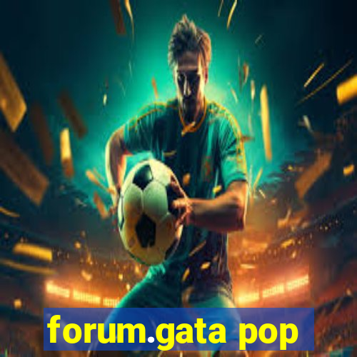 forum.gata pop