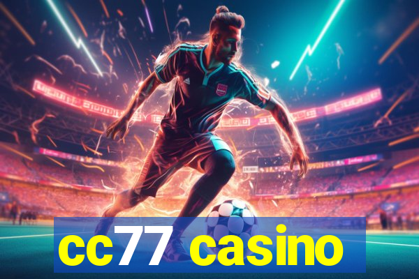 cc77 casino