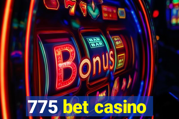 775 bet casino