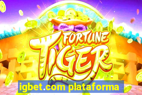 igbet.com plataforma