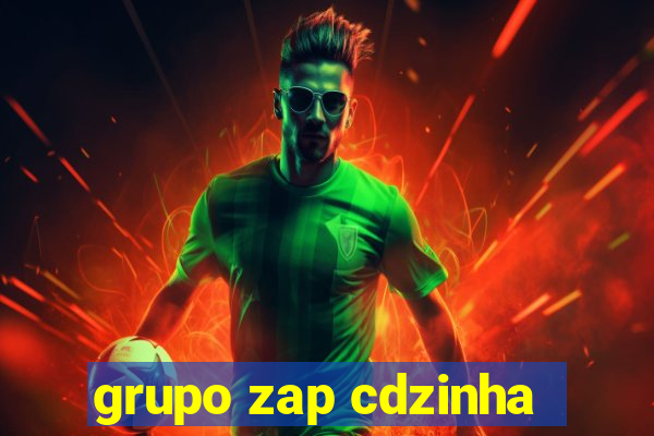 grupo zap cdzinha