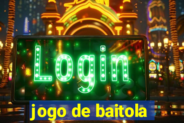 jogo de baitola