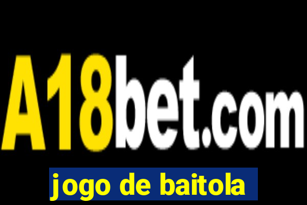 jogo de baitola