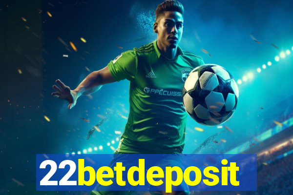 22betdeposit