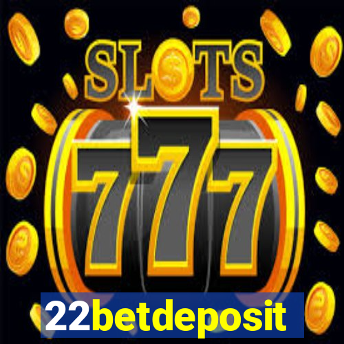 22betdeposit