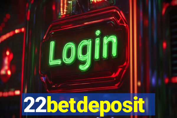 22betdeposit