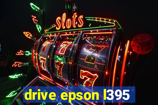 drive epson l395