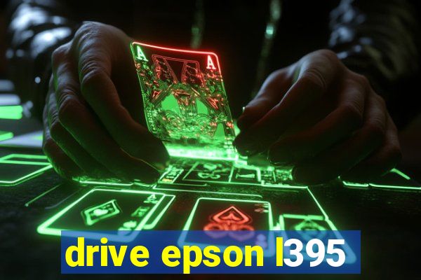 drive epson l395