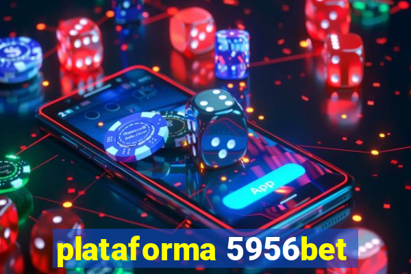 plataforma 5956bet