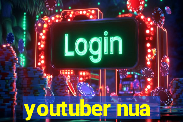 youtuber nua