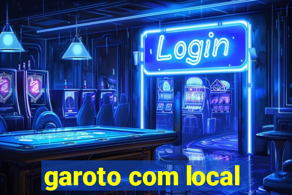 garoto com local