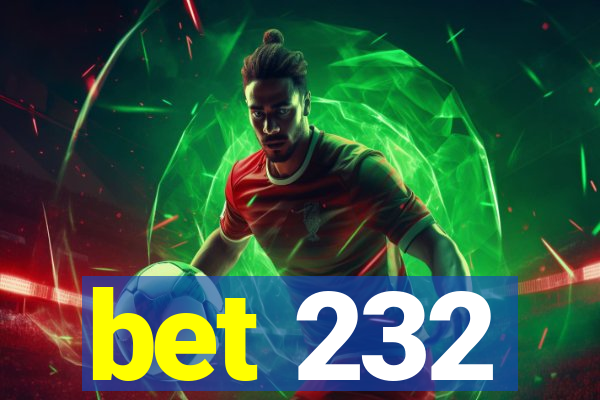 bet 232