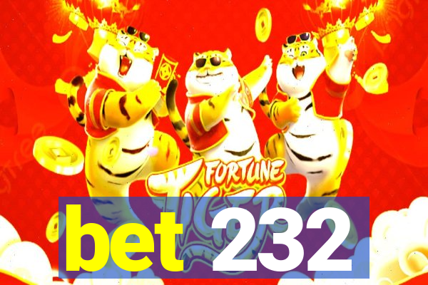 bet 232