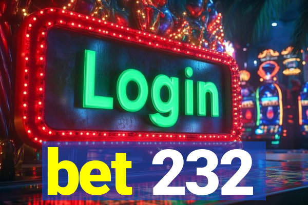 bet 232