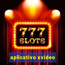 aplicativo xvideo