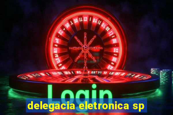 delegacia eletronica sp