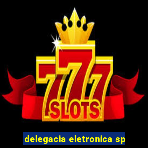 delegacia eletronica sp