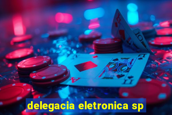 delegacia eletronica sp