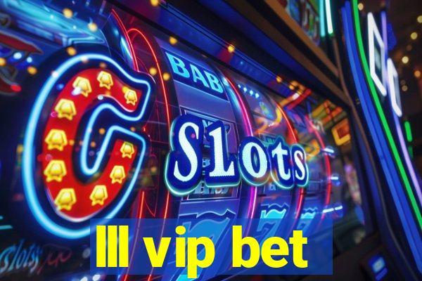 lll vip bet