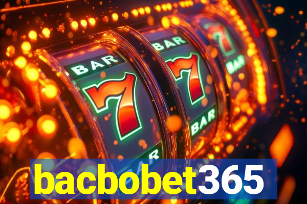 bacbobet365