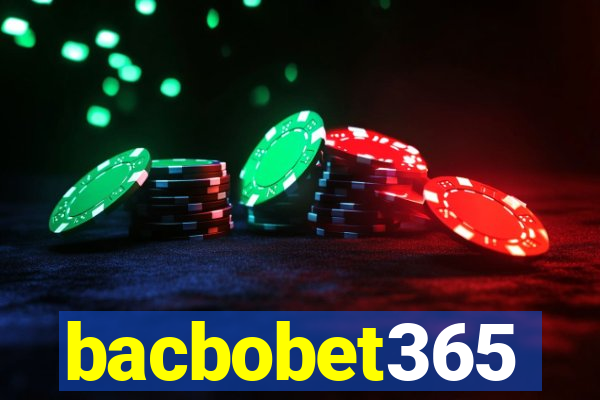 bacbobet365