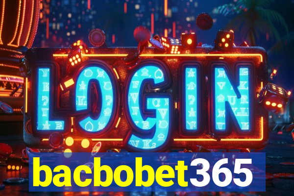 bacbobet365