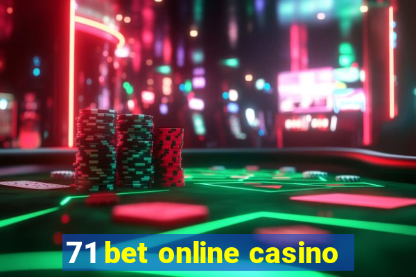 71 bet online casino