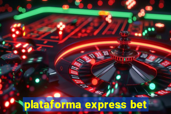 plataforma express bet